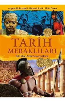 Tarih Meraklıları: Eski Mısır Antik Yunan Roma - Angela McDonald - Michael Scott - Epsilon Yayınevi Tarih Meraklıları: Eski Mısır Antik Yunan Roma - Angela McDonald - Michael Scott - Epsilon Yayınevi