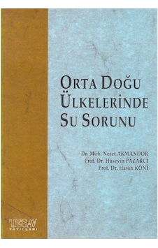 Orta Doğu Ülkelerinde Su Sorunu - N. Akmandor - H. Pazarcı - H. Köni 2.el Orta Doğu Ülkelerinde Su Sorunu - N. Akmandor - H. Pazarcı - H. Köni 2.el