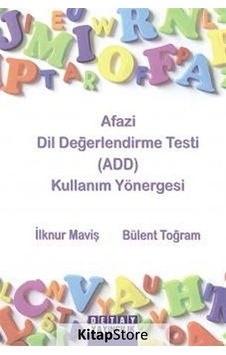 Afazi Dil Değerlendirme Testi (ADD) - İlknur Maviş -  Bülent Toğram - Detay Yayıncılık