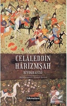 Celaleddin Harizmşah Biyografisi - Muhammed B. Ahmed Nesevi - Hikmetevi Yayınları