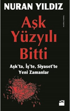 Aşk Yüzyılı Bitti - Nuran Yıldız - Doğan Kitap Aşk Yüzyılı Bitti - Nuran Yıldız - Doğan Kitap