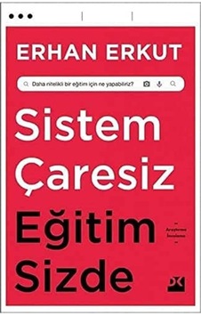 Sistem Çaresiz Eğitim Sizde