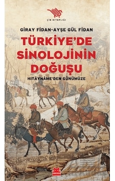 Türkiye'de Sinolojinin Doğuşu Türkiye'de Sinolojinin Doğuşu