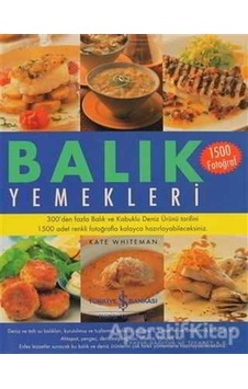 Balık Yemekleri - Kate Whiteman - İş Bankası Kültür Yayınları