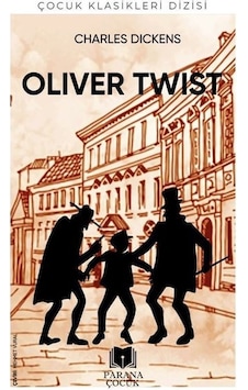 Oliver Twist-Çocuk Klasikleri Dizisi - Charles Dickens - Parana