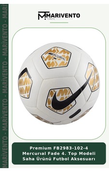 Marivento Premium Fb2983-102-4 Mercurıal Fade 4. Top Modeli Saha Ürünü Futbol Aksesuarı Çok Renkli Marivento Premium Fb2983-102-4 Mercurıal Fade 4. Top Modeli Saha Ürünü Futbol Aksesuarı Çok Renkli