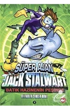 Süper Ajan Jack Stalwart 2- Batık Hazinenin Sırrı - Elizabeth Singer Hunt - Beyaz Balina Yayınları Süper Ajan Jack Stalwart 2- Batık Hazinenin Sırrı - Elizabeth Singer Hunt - Beyaz Balina Yayınları