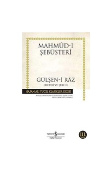 Gülşen-i Raz Metni Ve Şerhi - Hasan Ali Yücel Klasikleri Gülşen-i Raz Metni Ve Şerhi - Hasan Ali Yücel Klasikleri