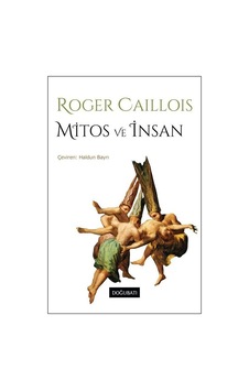 Mitos Ve İnsan / Roger Caillois Mitos Ve İnsan / Roger Caillois