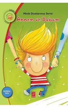 Annem ve Babam-Minik Dostlarımız Serisi - Rania Boubouri - Pena Yayınları Annem ve Babam-Minik Dostlarımız Serisi - Rania Boubouri - Pena Yayınları