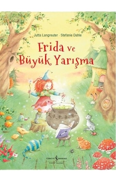 Frida ve Büyük Yarışma - Jutta Langreuter - İş Bankası Kültür Yayınları