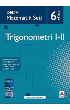 Matematik Seti 6.Kitap - Trigonometri 1-2 - Tuncay Birinci - Delta Kültür Matematik Seti 6.Kitap - Trigonometri 1-2 - Tuncay Birinci - Delta Kültür