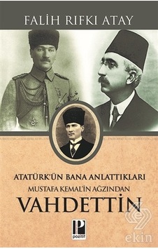 Atatürk'Ün Bana Anlattıkları Mustafa Kemal'In Ağ/Falih Rıfkı