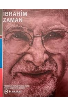 İbrahim Zaman Eczacıbaşı Fotoğraf Sanatçıları Dizisi İbrahim Zaman Eczacıbaşı Fotoğraf Sanatçıları Dizisi