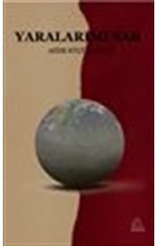 Yaralarımı Sar / Azize Küçükdeveci Yaralarımı Sar / Azize Küçükdeveci