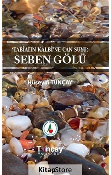 Tabiatın Kalbi'ne Can Suyu: Seben Gölü / Hüseyin Tunçay