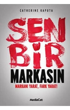 Sen Bir Markasın - Catherine Kaputa - MediaCat Yayıncılık Sen Bir Markasın - Catherine Kaputa - MediaCat Yayıncılık