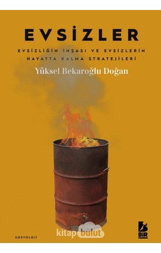 Evsizler Evsizliğin İnşası Ve Evsizlerin Hayatta Kalma Stratej