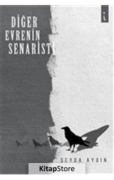 Diğer Evrenin Senaristi - Şeyda Aydın - İkinci Adam Yayınları Diğer Evrenin Senaristi - Şeyda Aydın - İkinci Adam Yayınları