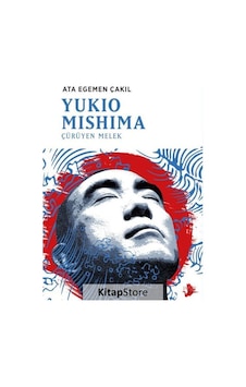 Yukio Mishima Çürüyen Melek / Ata Egemen Çakıl Yukio Mishima Çürüyen Melek / Ata Egemen Çakıl