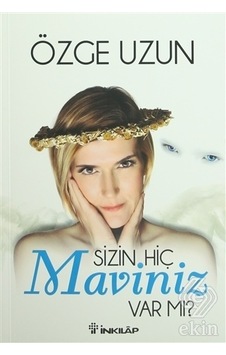 Sizin Hiç Maviniz Var Mı? - Özge Uzun - İnkılap Kitabevi