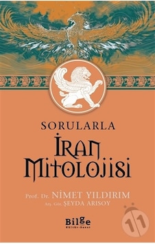 Sorularla İran Mitolojisi - Nimet Yıldırım - Bilge Kültür Sanat