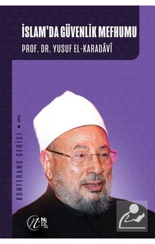 İslam'da Güvenlik Mefhumu / Prof. Dr. Yusuf el-Karadavi 9786257011112
