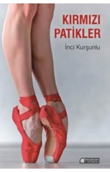 Kırmızı Patikler - İnci Kurşunlu - Akılçelen Kitaplar