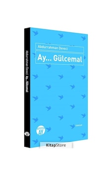 Ay... Gülcemal - Abdurrahman Deveci - Büyüyenay Yayınları Ay... Gülcemal - Abdurrahman Deveci - Büyüyenay Yayınları