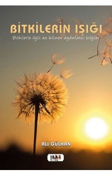 Bitkilerin Işığı - Ali Gülhan - Tilki Kitap