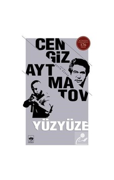 Yüzyüze - Cengiz Aytmatov Yüzyüze - Cengiz Aytmatov