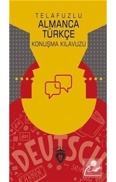 Telafuzlu Almanca Türkçe Konuşma Kılavuzu Sözlük Ilaveli / M. Telafuzlu Almanca Türkçe Konuşma Kılavuzu Sözlük Ilaveli / M.