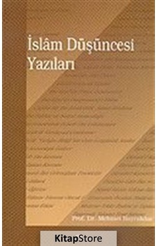 İslam Düşüncesi Yazıları  - Mehmet Bayrakdar  - Elis Yayınları