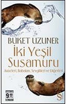 İki Yeşil Susamuru (Cep Boy) / Buket Uzuner İki Yeşil Susamuru (Cep Boy) / Buket Uzuner