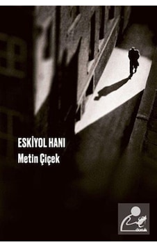 Eskiyol Hanı / Metin Çiçek Eskiyol Hanı / Metin Çiçek