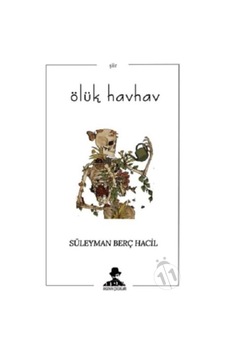 Ölük Havhav - Süleyman Berç Hacil - İmgenin Çocukları