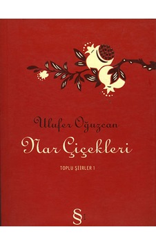 Nar Çiçekleri - Ulufer Oğuzcan - Everest Yayınları Nar Çiçekleri - Ulufer Oğuzcan - Everest Yayınları