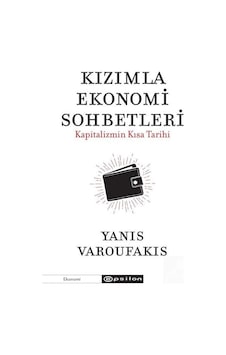 Kızımla Ekonomi Sohbetleri / Yanis Varoufakis Kızımla Ekonomi Sohbetleri / Yanis Varoufakis