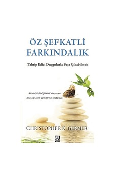 Öz Şefkatli Farkındalık Öz Şefkatli Farkındalık
