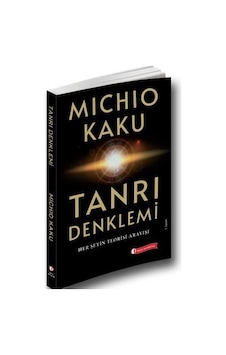 Tanrı Denklemi - Michio Kaku - ODTÜ Yayıncılık Tanrı Denklemi - Michio Kaku - ODTÜ Yayıncılık