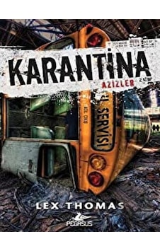 Karantina-Azizler 2. Kitap - Lex Thomas - Pegasus