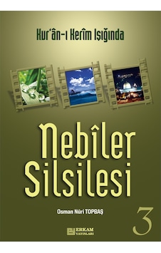 Nebiler Silsilesi - 3 - Osman Nuri Topbaş 9799756247180 Nebiler Silsilesi - 3 - Osman Nuri Topbaş 9799756247180