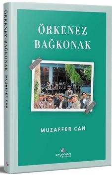 Örkeneznez / Bağkonak / Muzaffer Can Örkeneznez / Bağkonak / Muzaffer Can
