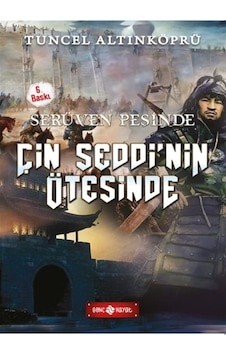 Çin Seddi'nin Ötesinde-Serüven Peşinde - Tuncel Altınköprü - Genç Hayat
