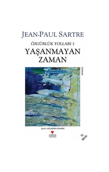 Yaşanmayan Zaman - Özgürlük Yolları 2. Kitap - Jean-Paul Sartre - Can Yayınları
