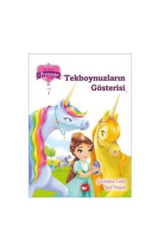 Tekboynuzların Gösterisi - Bir iki üç Prensesler 7 - Geraldine Collet - Beyaz Balina Yayınları Tekboynuzların Gösterisi - Bir iki üç Prensesler 7 - Geraldine Collet - Beyaz Balina Yayınları