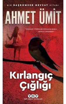 Kirlangiç Çiğliği - Ahmet Ümit - Yapi Kredi  Yayinlari