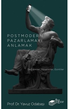 Postmodern Pazarlamayı Anlamak - Yavuz Odabaşı - The Kitap