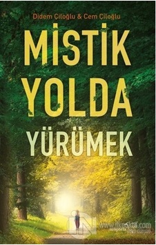 Mistik Yolda Yürümek - Cem Çiloğlu - Müptela Yayınları