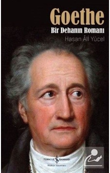 Goethe Bir Dehanın Romanı / Hasan Ali Yücel Goethe Bir Dehanın Romanı / Hasan Ali Yücel